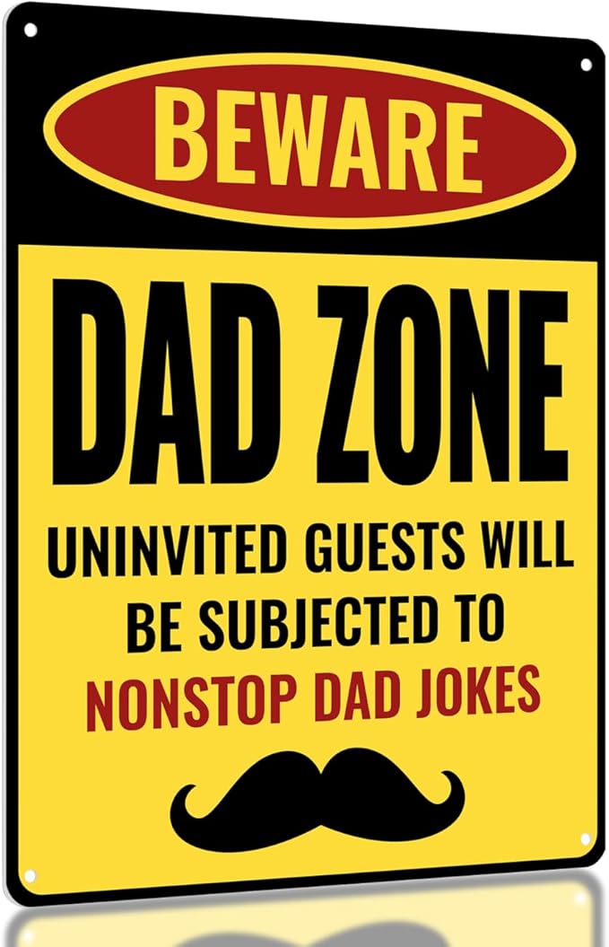 Funny Dad Zone Sign - Perfect For The Humorous Dad And True Dad Joke Fans, For The Dad Who Has Everything – Except This Laugh, Ultimate Holiday, Birthday And Father's Day Gift For Dad
